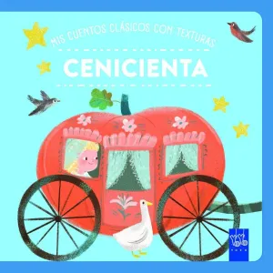 MIS CUENTOS CLÁSICOS CON TEXTURAS.  CENICIENTA