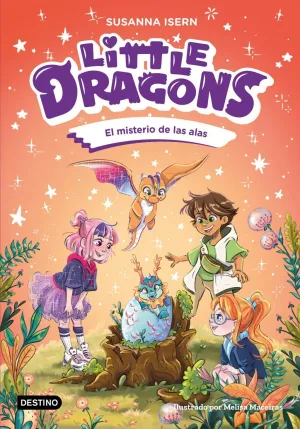 LITTLE DRAGONS 6. EL MISTERIO DE LAS ALAS LITTLE DRAGONS 6. EL MISTERIO DE LAS ALAS