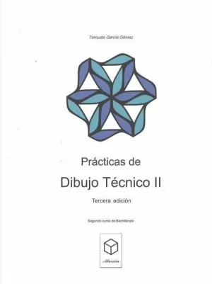 PRÁCTICAS DE DIBUJO TÉCNICO II PRÁCTICAS DE DIBUJO TÉCNICO II