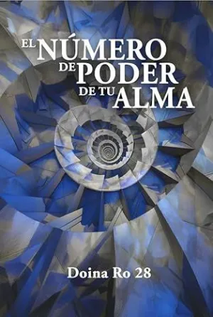 EL NÚMERO DE PODER DE TU ALMA EL NÚMERO DE PODER DE TU ALMA