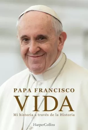 VIDA. MI HISTORIA A TRAVES LA HISTORIA VIDA. MI HISTORIA A TRAVES LA HISTORIA