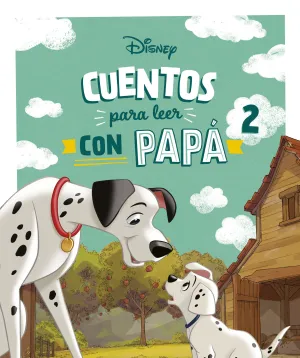 CUENTOS DISNEY PARA LEER CON PAPA 2 CUENTOS DISNEY PARA LEER CON PAPA 2