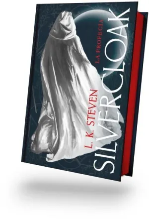 SILVERCLOAK: LA PROFECÍA SILVERCLOAK: LA PROFECÍA