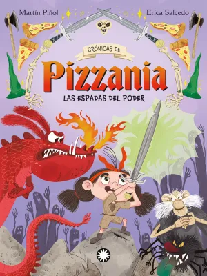 LAS ESPADAS DEL PODER (CRONICAS DE PIZZANIA #2)