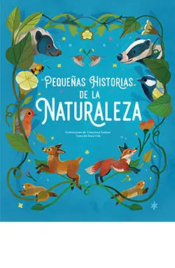 PEQUEÑAS HISTORIAS DE LA NATURALEZA PEQUEÑAS HISTORIAS DE LA NATURALEZA