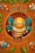 MUNDO DE LAS ABEJAS, EL MUNDO DE LAS ABEJAS, EL