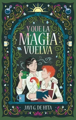 Y QUE LA MAGIA VUELVA Y QUE LA MAGIA VUELVA
