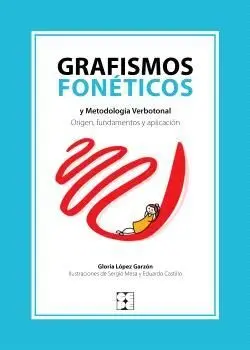 GRAFISMOS FONETICOS Y METODOLOGÍA VERBOTONAL GRAFISMOS FONETICOS Y METODOLOGÍA VERBOTONAL