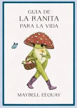 GUIA DE LA RANITA PARA LA VIDA GUIA DE LA RANITA PARA LA VIDA