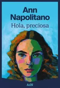 HOLA, PRECIOSA HOLA, PRECIOSA