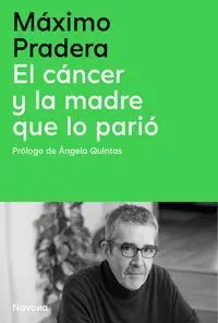 EL CANCER Y LA MADRE QUE LO PARIO