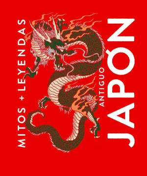 MITOS Y LEYENDAS ANTIGUO JAPON MITOS Y LEYENDAS ANTIGUO JAPON