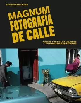 MAGNUM. FOTOGRAFIA DE CALLE MAGNUM. FOTOGRAFIA DE CALLE