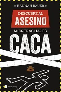 DESCUBRE AL ASESINO MIENTRAS HACES CACA DESCUBRE AL ASESINO MIENTRAS HACES CACA