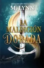 LA MALDICION DORADA LA MALDICION DORADA