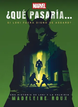 ¿QUÉ PASARÍA SI LOKI FUERA DIGNO DE ASGARD? ¿QUÉ PASARÍA SI LOKI FUERA DIGNO DE ASGARD?