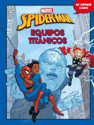 SPIDER-MAN. EQUIPOS TITÁNICOS