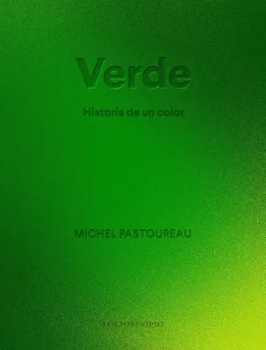 VERDE. HISTORIA DE UN COLOR