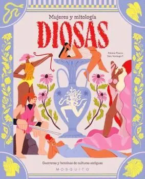 DIOSAS. MUJERES Y MITOLOGÍA DIOSAS. MUJERES Y MITOLOGÍA