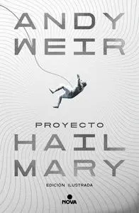 PROYECTO HAIL MARY EDICION ILUSTRADA
