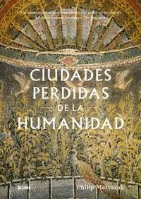 CIUDADES PERDIDAS DE LA HUMANIDAD