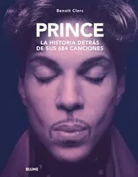 PRINCE. HISTORIA DETRÁS DE SUS 684 CANCIONES