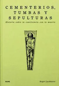 CEMENTERIOS, TUMBAS Y SEPULTURAS