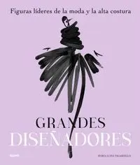 GRANDES DISEÑADORES GRANDES DISEÑADORES