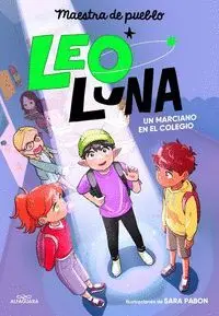 LEO LUNA 1 - UN MARCIANO EN EL COLEGIO