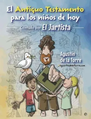 EL ANTIGUO TESTAMENTO PARA LOS NIÑOS DE HOY. EL JARTISTA