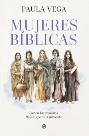 MUJERES BÍBLICAS MUJERES BÍBLICAS