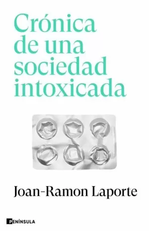 CRÓNICA DE UNA SOCIEDAD INTOXICADA