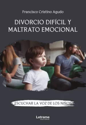 DIVORCIO DIFICIL Y MALTRATO EMOCIONAL