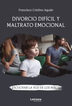 DIVORCIO DIFICIL Y MALTRATO EMOCIONAL DIVORCIO DIFICIL Y MALTRATO EMOCIONAL