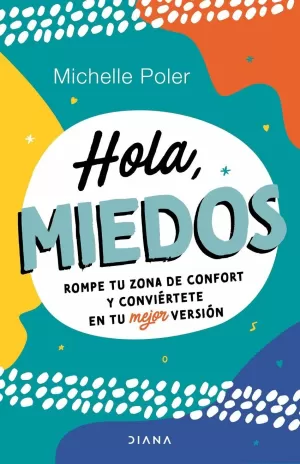 HOLA, MIEDOS