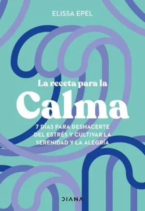 LA RECETA PARA LA CALMA LA RECETA PARA LA CALMA