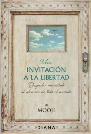 UNA INVITACIÓN A LA LIBERTAD UNA INVITACIÓN A LA LIBERTAD