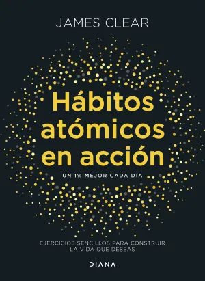 HÁBITOS ATÓMICOS EN ACCIÓN