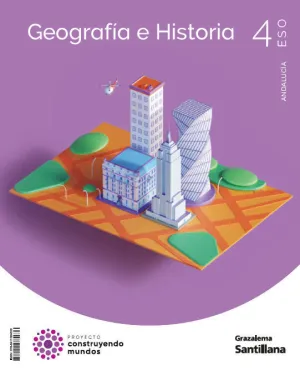 GOGRAFIA HISTORIA 4ºESO ANDALUCIA 25 CONSTRUYENDO MUNDOS