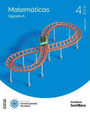 MATEMATICAS A 4ºESO ANDALUCIA 25 CONSTRUYENDO MUNDOS MATEMATICAS A 4ºESO ANDALUCIA 25 CONSTRUYENDO MUNDOS
