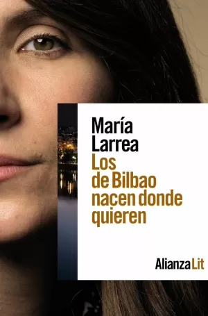 LOS DE BILBAO NACEN DONDE QUIEREN LOS DE BILBAO NACEN DONDE QUIEREN