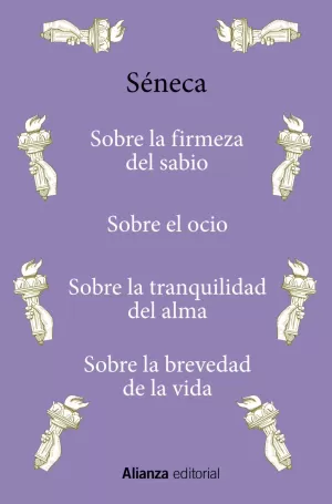 SOBRE LA FIRMEZA DEL SABIO / SOBRE EL OCIO / SOBRE LA TRANQUILIDAD DEL ALMA / SO