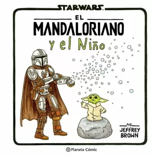 THE MANDALORIAN Y EL NIÑO THE MANDALORIAN Y EL NIÑO