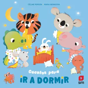 CUENTOS PARA IR A DORMIR CUENTOS PARA IR A DORMIR