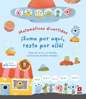 SUMA POR AQUI, RESTA POR ALLA! SUMA POR AQUI, RESTA POR ALLA!