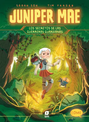 JUNIPER MAE 2: LOS SECRETOS DE LAS GUERRERAS GUARDIANAS JUNIPER MAE 2: LOS SECRETOS DE LAS GUERRERAS GUARDIANAS