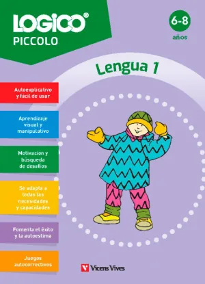 LOGICO PICCOLO. LENGUA 1. (6-8 AÑOS) LOGICO PICCOLO. LENGUA 1. (6-8 AÑOS)