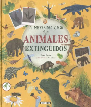 MISTERIOSO CASO DE LOS ANIMALES EXTINGUIDOS, EL MISTERIOSO CASO DE LOS ANIMALES EXTINGUIDOS, EL