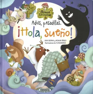 ADIOS PESADILLAS. ¡HOLA, SUEÑO! ADIOS PESADILLAS. ¡HOLA, SUEÑO!