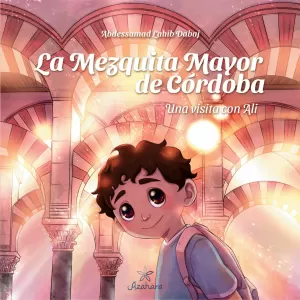 LA MEZQUITA MAYOR DE CÓRDOBA